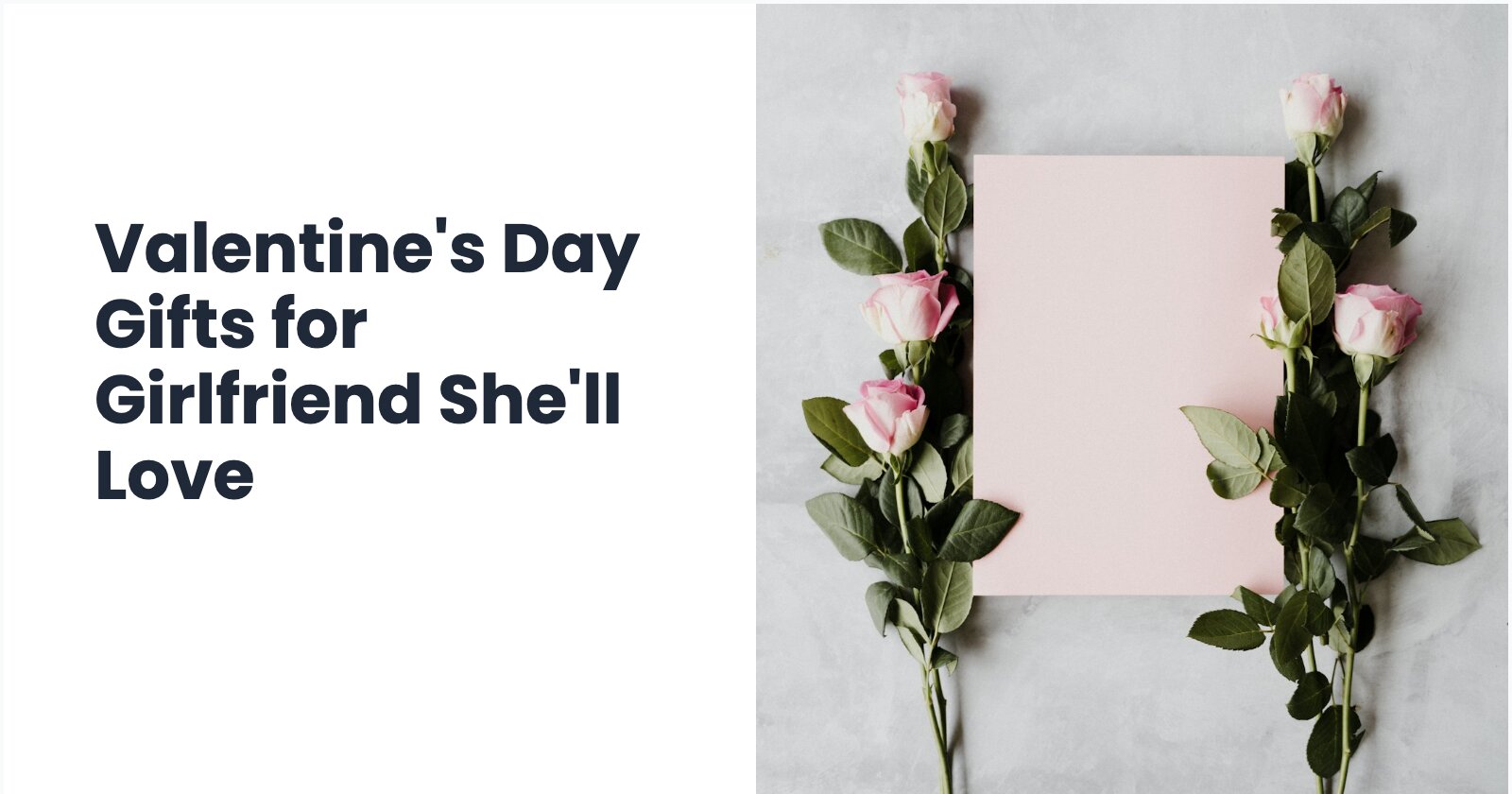 Valentine's Day Gifts for Girlfriend She'll Love